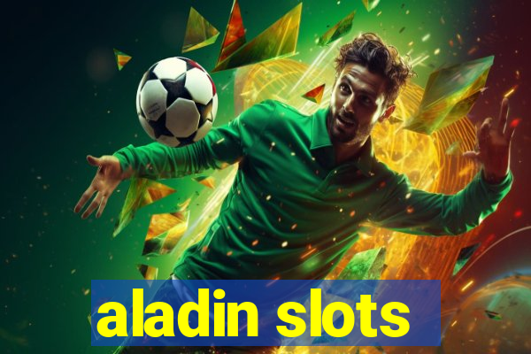 aladin slots